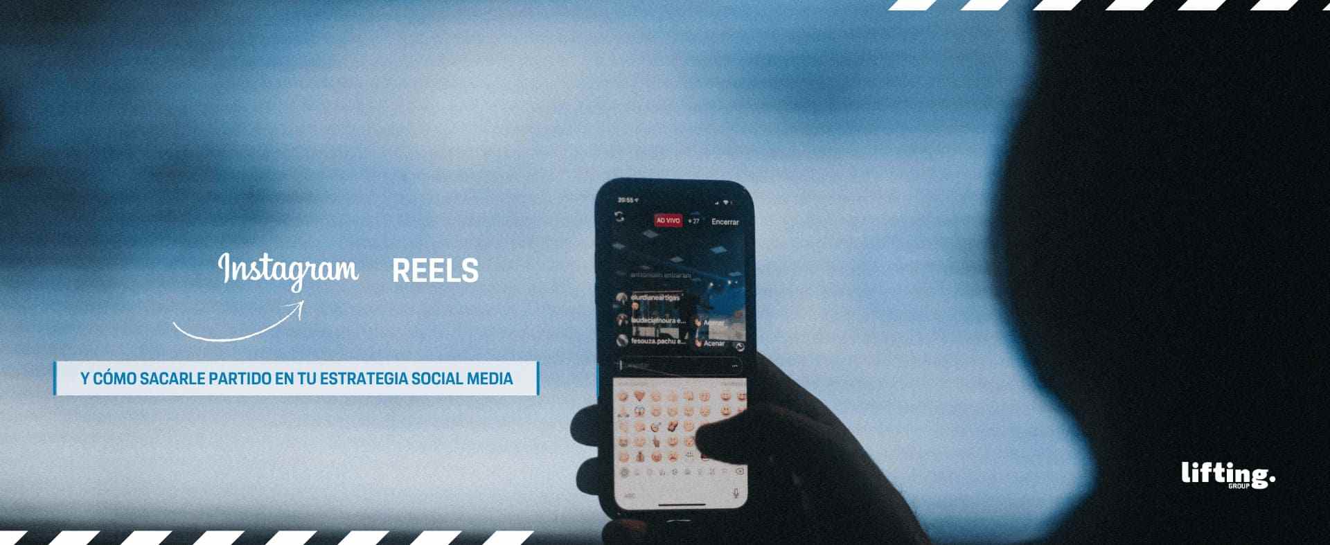 ¿Qué es Instagram Reels y cómo sacarle partido en tu estrategia social media?