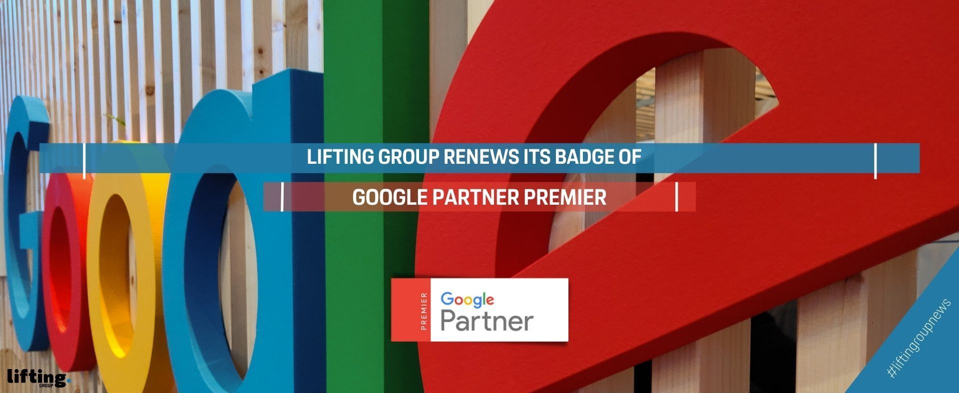 Lifting Group renews its Google Partner Premier badge for another year